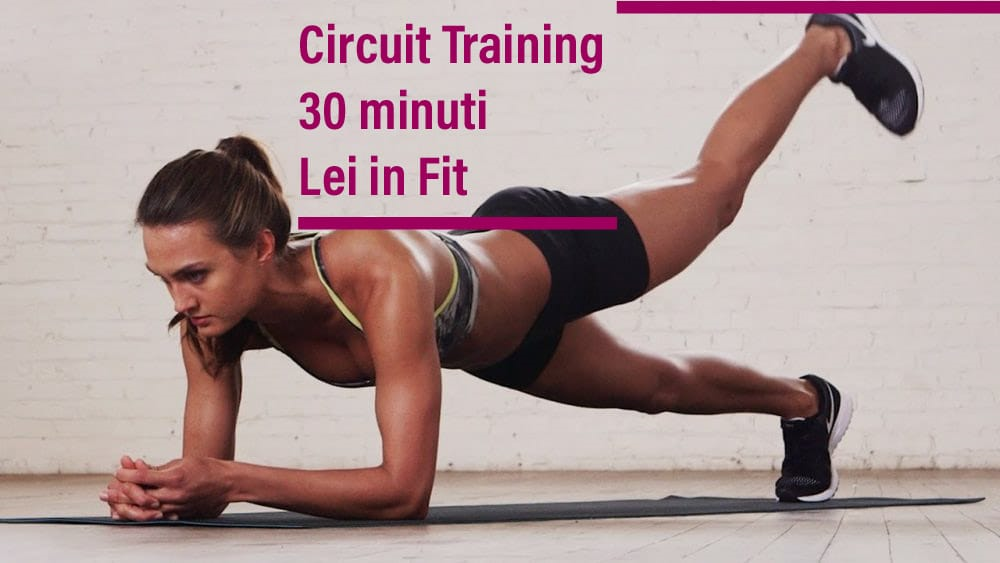 L’allenamento Circuit Training di 30 minuti Lei in Fit è adatto a tutti? (parte 4)